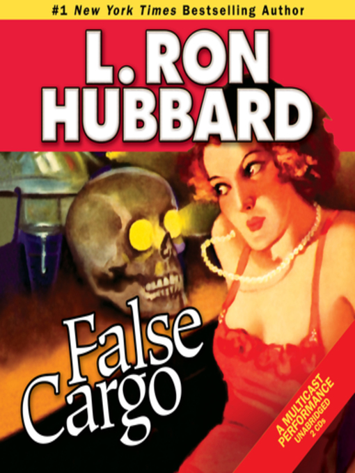 Title details for False Cargo by L. Ron Hubbard - Available
